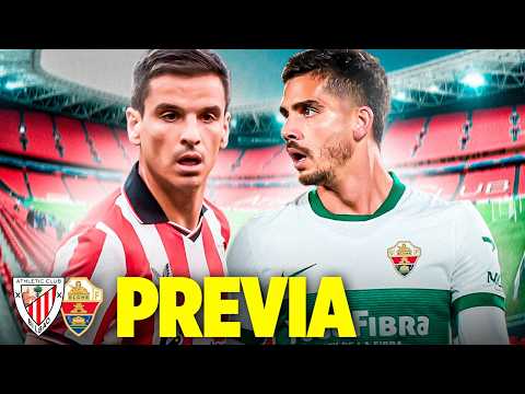 ATHLETIC vs ELCHE PREVIEW: LINEUPS AND OPPONENT ANALYSIS
