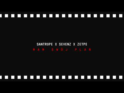 santrope x sevenz x zetpe - mam swój plan