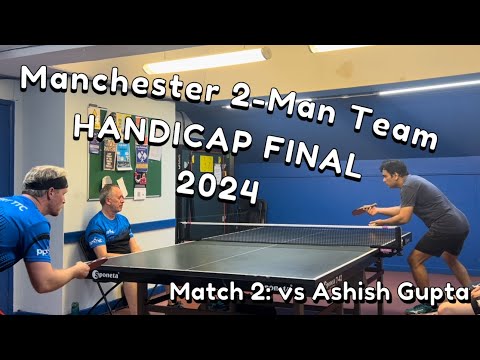 **FINAL** Neil Myatt vs Ashish Gupta: Manchester 2-Man Team Handicap Final 5/6/24