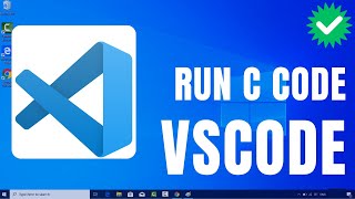 How to Run C in Visual Studio Code on Windows 10  | Best Code Editor