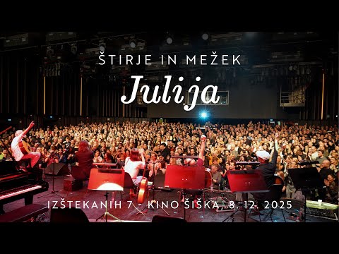 JULIJA - KONCERT ŠTIRIH IN ALEKSANDER MEŽEK  [Izštekanih 7 2025]