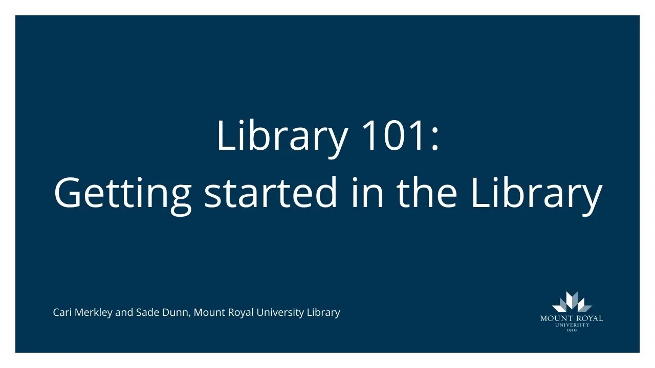 Library 101 - Getting started in the Library