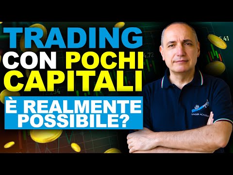 Vuoi fare trading con pochi soldi? Tutto quello che devi sapere