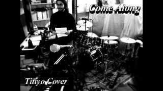 Come Along  (Titiyo cover)