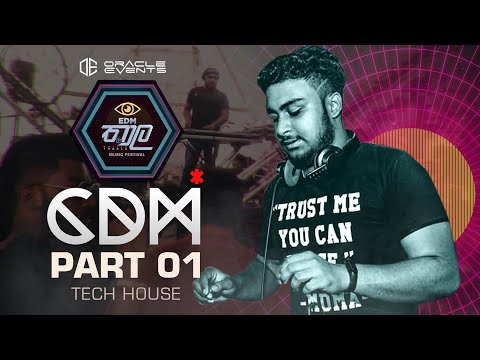Oracle Events EDM තාල Thaala | CDM Tech House Techno Mix | Sri Lankan EDM | SL EDM Family