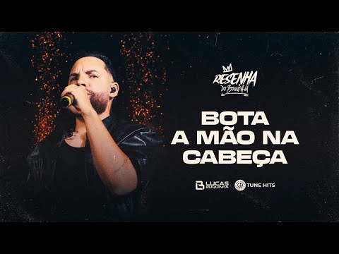 BOTA A MÃO NA CABEÇA (JOGUE A RABETA) - Lucas Boquinha (EP Resenha do Boquinha)