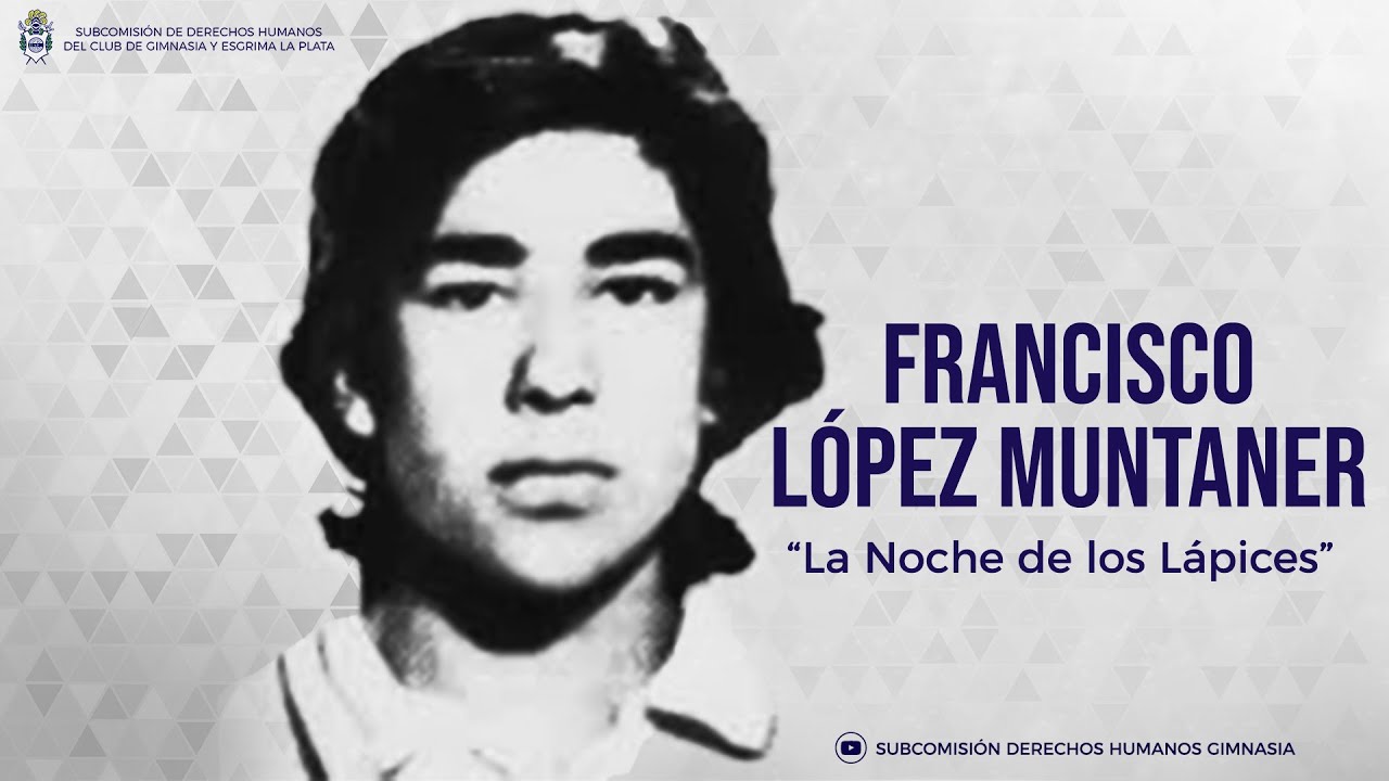 Francisco López Muntaner - La Noche de los Lápices | Gimnasia no olvida