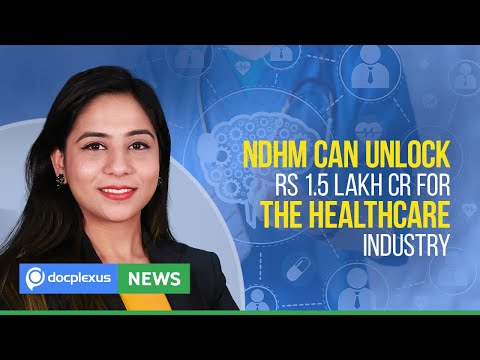 NDHM Can Unlock Rs 1.5 Lakh Cr For The Healthcare Industry, And Many More