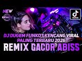 DJ DUGEM FUNKOT VIRAL PALING TERBARU 2026 ️ Dj Remix Full Bass Nendang DUGEM NONSTOP GACOR ABIS