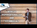 What is dispensationalism and is it biblical? | GotQuestions.org