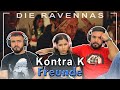 Reaktion auf Kontra K - Freunde | Die Ravennas Reaktion auf Kontra K - Freunde | Die Ravennas