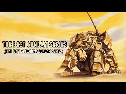 The Best Gundam Series (that isn't actually a Gundam series)