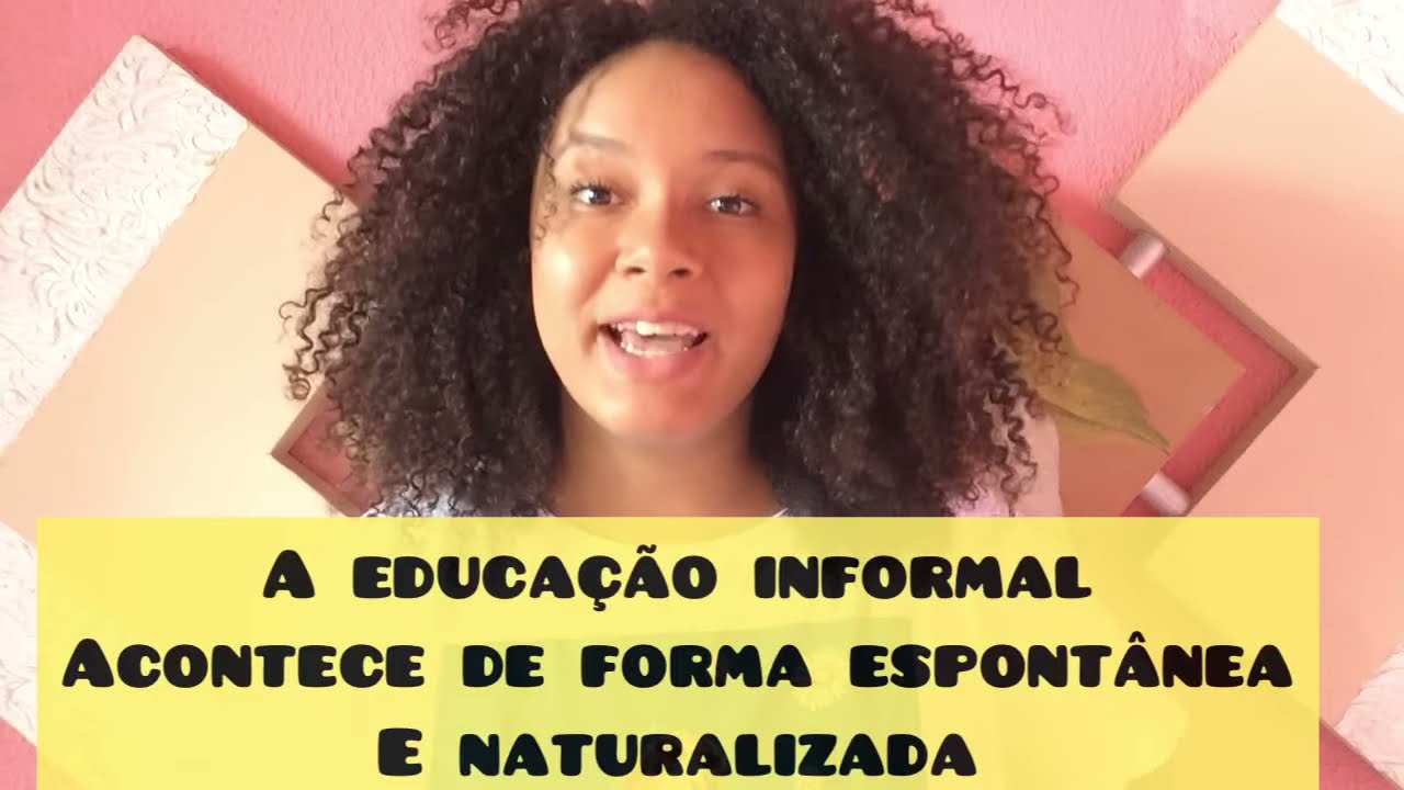 Educação formal, não formal e informal - concepções de educação