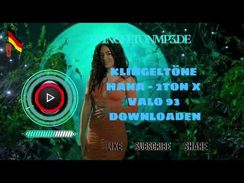 Klingeltöne Hana – 2Ton x Valo 93 Kostenlos Downloaden - Klingeltonmp3.de