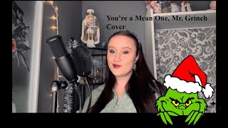 You’re a Mean One, Mr. Grinch - Jordan Smith (cover by Alyvia Leigh)