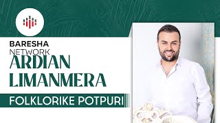 Ardian Limanmera - Folklorike Potpuri