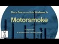 Mark Broom & Kris Wadsworth - Motorsmoke (Butane's 'Paris Is Burning' Remix)