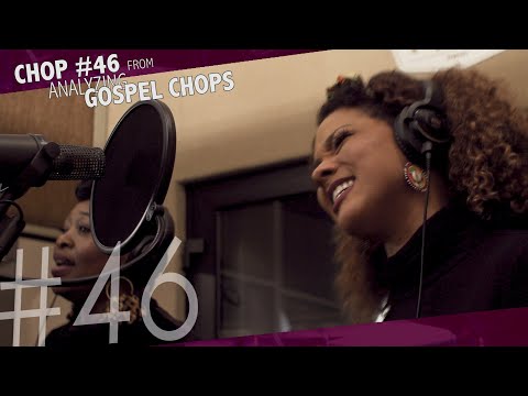 Analyzing Gospel Chops - Chop #46