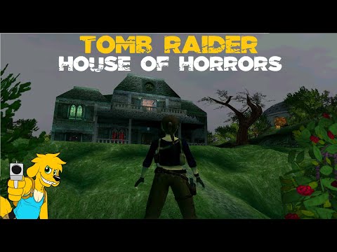 TRLE: House of Horrors