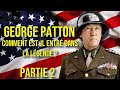 George Patton : Comment ce général est-il entré dans la légende ? #8 Partie 2 (UPUL)