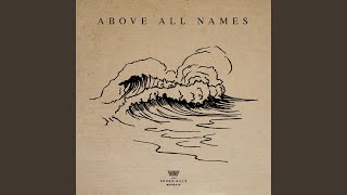 Above All Names