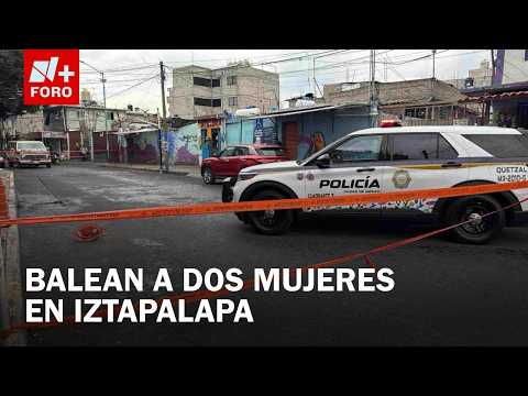 Balacera en Iztapalapa: Dos mujeres mueren en ataque directo en Santa Cruz Meyehualco