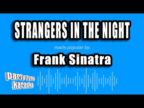 Frank Sinatra - Strangers In The Night (Karaoke Version)