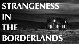 Strangeness in the Borderlands
