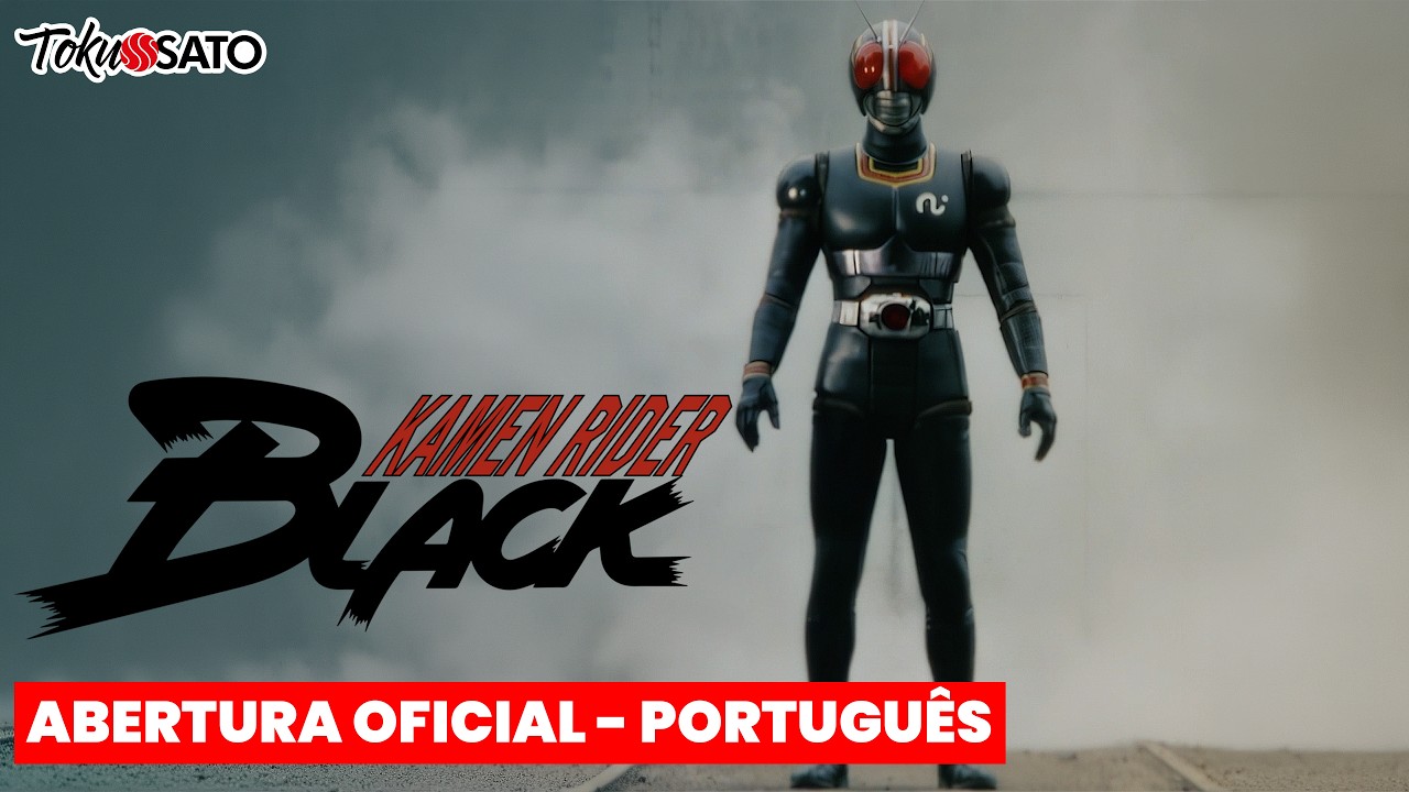 Kamen Rider Black | Abertura Oficial - Português