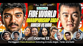 Gukesh vs Ding  | Game 13 | FIDE World Championship 2024 | Ft. Sagar, Tania, Sahil and Amruta