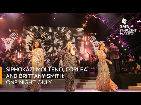 RMB Starlight Classics - 'One Night Only' performed by Siphokazi Molteno, Corlea and Brittany Smith