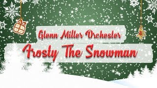 Glenn Miller Orchestra - Frosty The Snowman // Christmas Essentials
