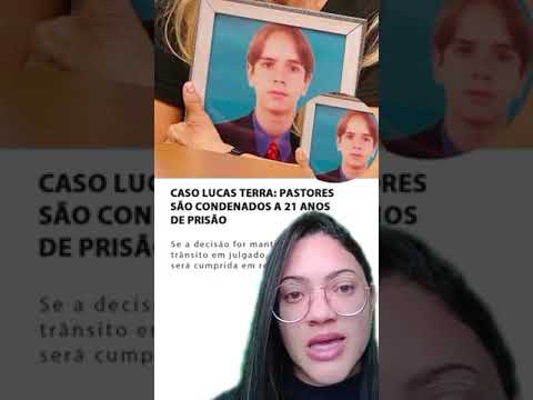 Caso Lucas Terra: Pastores são condenados a 21 anos de prisão