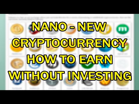 NEW CRYPTOCURRENCY NANO! Quick EARNINGS! NO INVESTING! BEST JOB 2020