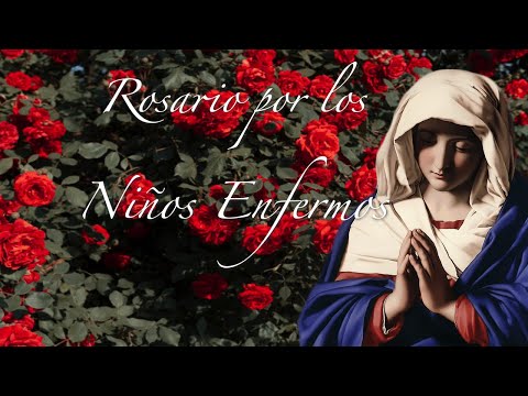 Rosario por los Niños Enfermos