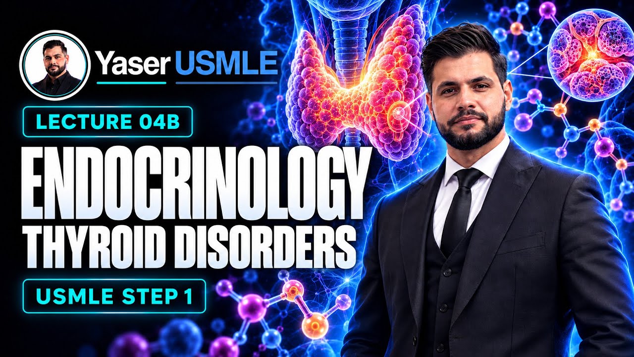 Endocrine Lecture 4-b (Thyroid disorders) USMLE Step1 , Dr Yaser