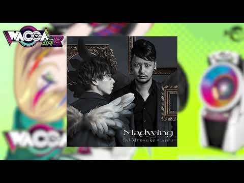 [WACCA Lily R] Madwing (WACCA Edition) - DJ Myosuke & aran【音源】 【高音質】