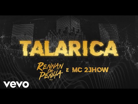 Rennan da Penha, MC 2jhow - Talarica (Ao Vivo)