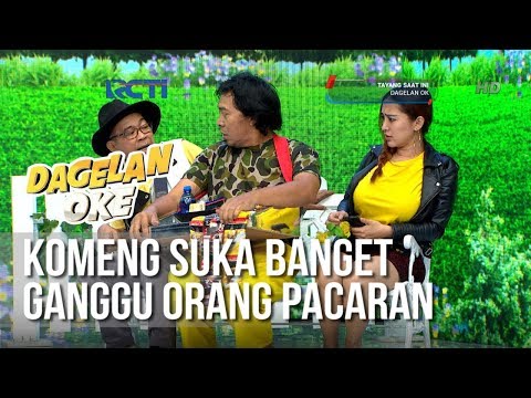 Dagelan OK - Komeng Suka Banget Ganggu Orang Pacaran (full) [1Februari 2019]