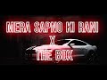 Mera Sapno Ki Rani X The Box By Honted Bhai