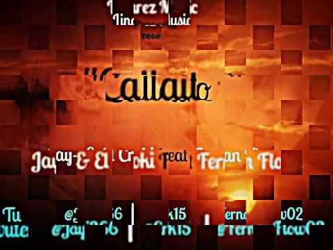 Jay-j & El Croki Feat Fernan Flow - Callaito. (Prod. Linarez)