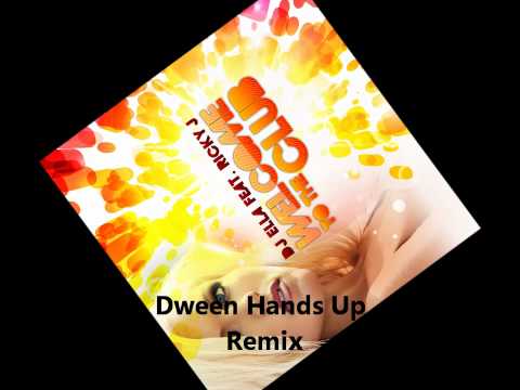 DJ Ella feat Ricky J   Welcome To The Club 2012 (Dween Hands Up Remix)