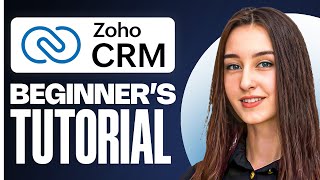 Zoho CRM Full Tutorial for Beginners | Complete Guide to Sales & Automation (2025)