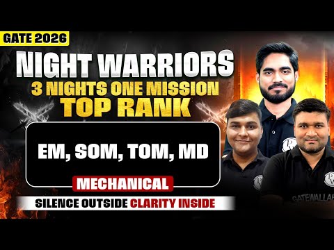 GATE 2026 Mechanical Engineering : EM, SOM, TOM & MD Marathon | GATE 2026 Night Warriors Series