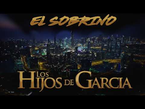 Los Hijos De Garcia - El Sobrino (En Vivo 2017) (Inedita)
