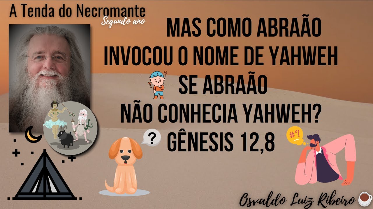 1512. Mas como Abraão pode ter invocado o nome de Yahweh, se ele não conhecia Yahweh? Gênesis 12,8