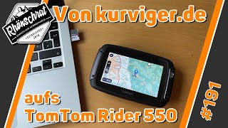 Wie bekomme ich eine Route von kurviger.de auf ein TomTom Rider 550? | #191