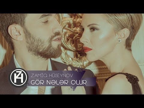 Zamiq Hüseynov — Gör Nələr Olur | Rəsmi Video