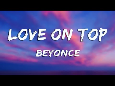 Love On Top - Beyoncé (Lyrics)