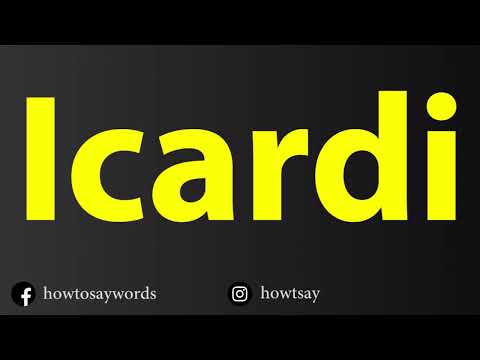 How To Pronounce Icardi